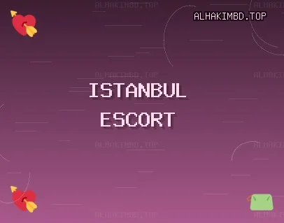İstanbul Escort: Küçükçekmece Escort, Maltepe Escort, Şişli Escort